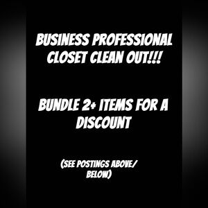 Business Attire Closet clean out—BUNDLE 2+ or more!!